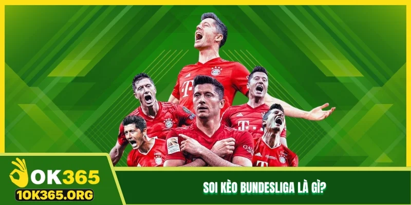 Soi kèo Bundesliga là gì?